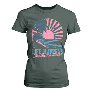 Life Happens The Beach Helps T Shirt For Women Retro Coastal Ocean Therapy Cute Summer Vibes TS10 Dark Forest Green Print Your Wear