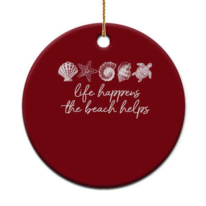 Life Happens The Beach Helps Ceramic Ornament Coastal Ocean Therapy Cute Summer Vibes TS10 1pc Red Print Your Wear