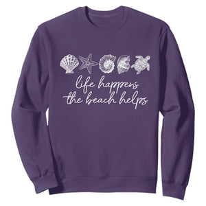 Life Happens The Beach Helps Sweatshirt Coastal Ocean Therapy Cute Summer Vibes TS10 Purple Print Your Wear