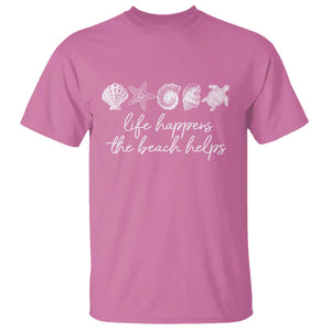 Life Happens The Beach Helps T Shirt Coastal Ocean Therapy Cute Summer Vibes TS10 Azalea Print Your Wear