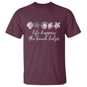 Life Happens The Beach Helps T Shirt Coastal Ocean Therapy Cute Summer Vibes TS10 Maroon Print Your Wear