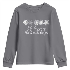Life Happens The Beach Helps Youth Sweatshirt Coastal Ocean Therapy Cute Summer Vibes TS10 Charcoal Print Your Wear