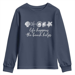 Life Happens The Beach Helps Youth Sweatshirt Coastal Ocean Therapy Cute Summer Vibes TS10 Navy Print Your Wear