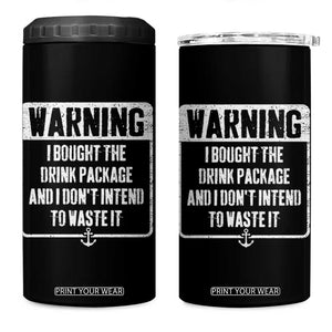 Funny Cruise 4 in 1 Can Cooler Tumbler I Bought The Drink Package TS10 One Size: 16 oz Black Print Your Wear