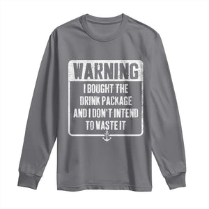 Funny Cruise Long Sleeve Shirt I Bought The Drink Package TS10 Charcoal Print Your Wear