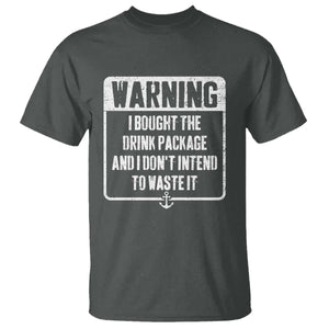 Funny Cruise T Shirt I Bought The Drink Package TS10 Dark Heather Print Your Wear