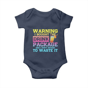 Funny Cruise Baby Onesie Warning I Bought The Drink Package TS10 Navy Print Your Wear