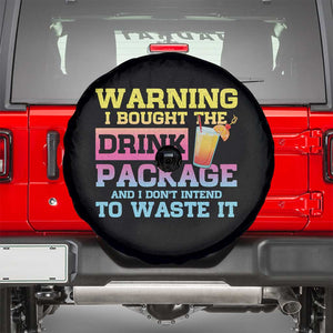 Funny Cruise Spare Tire Cover Warning I Bought The Drink Package TS10 Black Print Your Wear