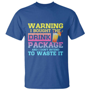 Funny Cruise T Shirt Warning I Bought The Drink Package TS10 Royal Blue Print Your Wear