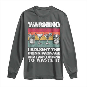 Funny Cruise Long Sleeve Shirt Warning I Bought The Drink Package Retro Vintage TS10 Dark Heather Print Your Wear