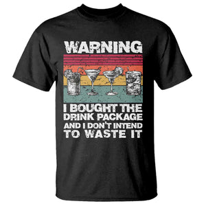 Funny Cruise T Shirt Warning I Bought The Drink Package Retro Vintage TS10 Black Print Your Wear