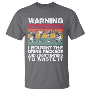 Funny Cruise T Shirt Warning I Bought The Drink Package Retro Vintage TS10 Charcoal Print Your Wear