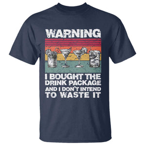 Funny Cruise T Shirt Warning I Bought The Drink Package Retro Vintage TS10 Navy Print Your Wear