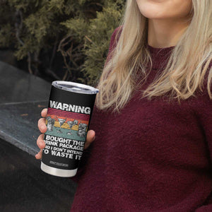 Funny Cruise Tumbler Cup Warning I Bought The Drink Package Retro Vintage TS10 Print Your Wear
