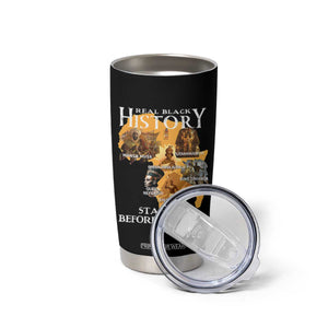 Black History Tumbler Cup Didnt Start With Slavery TS10 Print Your Wear