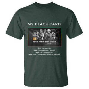 My Black Card T Shirt African American Civil Rights Leaders Black History TS10 Dark Forest Green Print Your Wear