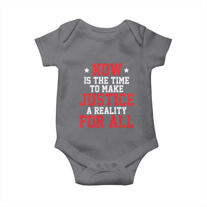 Martin Luther King Jr. Baby Onesie MLK Day Now Is The Time To Make Justice A Reality For All TS10 Charcoal Print Your Wear