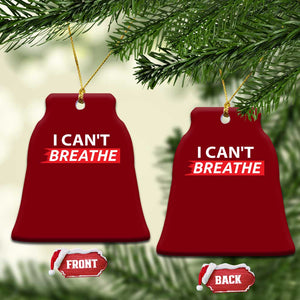 I Cant Breathe Ceramic Ornament Protest Civil Right TS10 Print Your Wear