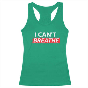 I Cant Breathe Racerback Tank Top Protest Civil Right TS10 Irish Green Print Your Wear
