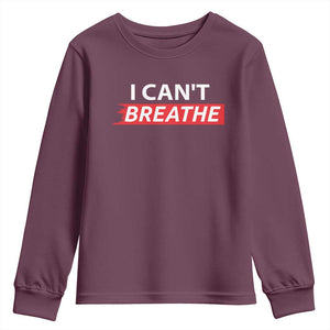 I Cant Breathe Youth Sweatshirt Protest Civil Right TS10 Maroon Print Your Wear
