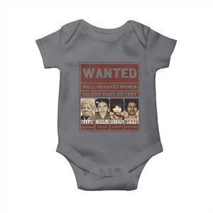 Black Female Empowerment Baby Onesie Wanted Well Behaved Women Seldom Make History TS10 Charcoal Print Your Wear