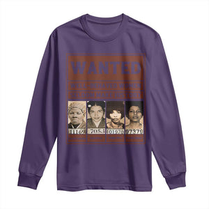 Black Female Empowerment Long Sleeve Shirt Wanted Well Behaved Women Seldom Make History TS10 Purple Print Your Wear