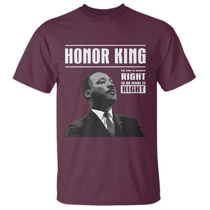 Martin Luther King T Shirt The Time Is Always Right To Do What Is Right TS10 Maroon Print Your Wear