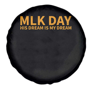 MLK Tribute Spare Tire Cover MLK Motivational His Dream Is My Dream TS10 Print Your Wear
