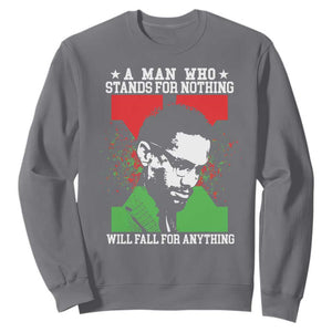 Malcolm X Quote Sweatshirt Retro A Man Who Stands for Nothing Black History TS10 Charcoal Print Your Wear