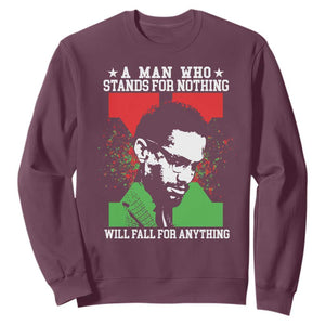 Malcolm X Quote Sweatshirt Retro A Man Who Stands for Nothing Black History TS10 Maroon Print Your Wear