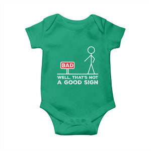 Funny Sarcastic Baby Onesie Well Not A Good Sign Gag Gift TS10 Irish Green Print Your Wear