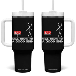 Funny Sarcastic Tumbler With Handle Well Not A Good Sign Gag Gift TS10 One Size: 40 oz Black Print Your Wear
