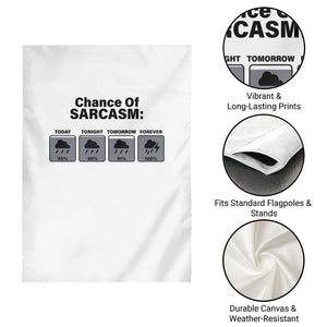 Funny Sarcastic Garden Flag Chance Of Sarcasm Forecast Weather TS10 Print Your Wear