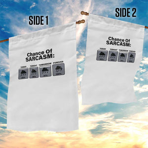 Funny Sarcastic Garden Flag Chance Of Sarcasm Forecast Weather TS10 Print Your Wear
