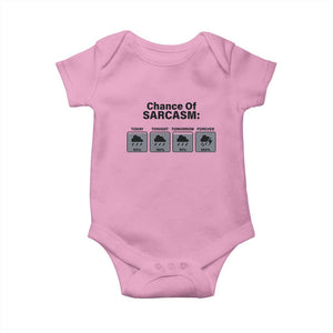 Funny Sarcastic Baby Onesie Chance Of Sarcasm Forecast Weather TS10 Light Pink Print Your Wear
