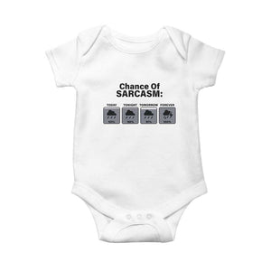 Funny Sarcastic Baby Onesie Chance Of Sarcasm Forecast Weather TS10 White Print Your Wear
