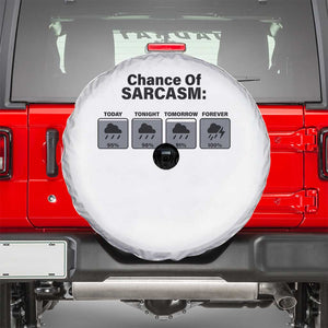 Funny Sarcastic Spare Tire Cover Chance Of Sarcasm Forecast Weather TS10 White Print Your Wear