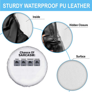 Funny Sarcastic Spare Tire Cover Chance Of Sarcasm Forecast Weather TS10 Print Your Wear