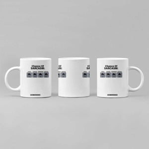 Funny Sarcastic Coffee Mug Chance Of Sarcasm Forecast Weather TS10 Print Your Wear