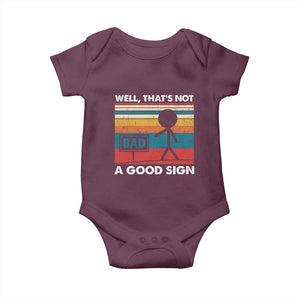 Funny Sarcastic Baby Onesie Retro Well Not A Good Sign Gag Gift TS10 Maroon Print Your Wear