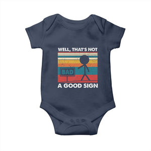 Funny Sarcastic Baby Onesie Retro Well Not A Good Sign Gag Gift TS10 Navy Print Your Wear