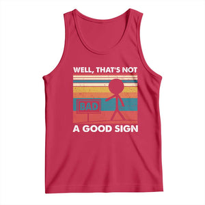 Funny Sarcastic Tank Top Retro Well Not A Good Sign Gag Gift TS10 Red Print Your Wear
