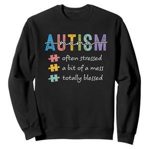 Blessed Autism Mama Sweatshirt Often Stressed A Bit of A Mess Totally Blessed TS10 Black Print Your Wear