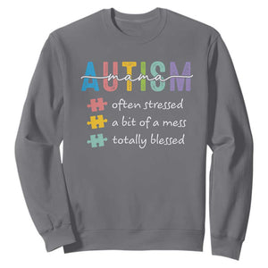 Blessed Autism Mama Sweatshirt Often Stressed A Bit of A Mess Totally Blessed TS10 Charcoal Print Your Wear