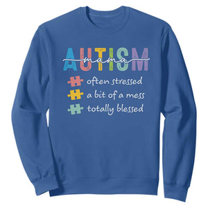 Blessed Autism Mama Sweatshirt Often Stressed A Bit of A Mess Totally Blessed TS10 Royal Blue Print Your Wear