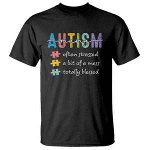 Blessed Autism Mama T Shirt Often Stressed A Bit of A Mess Totally Blessed TS10 Black Print Your Wear
