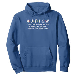 Friends Autism Hoodie The One Where Being Different is What Makes You Beautiful TS10 Royal Blue Print Your Wear