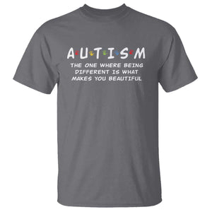 Friends Autism T Shirt The One Where Being Different is What Makes You Beautiful TS10 Charcoal Print Your Wear