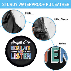 SPED Teacher Spare Tire Cover Alright Stop Regulate And Listen TS10 Print Your Wear
