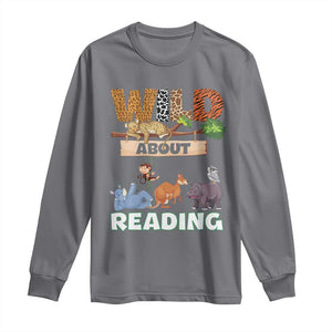 Wild About Reading Long Sleeve Shirt Cute Animal Book Lover Kids Teachers TS10 Charcoal Print Your Wear